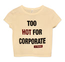 Too Hot for Corporate Baby Tee